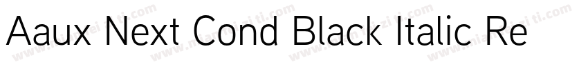 Aaux Next Cond Black Italic Regular字体转换